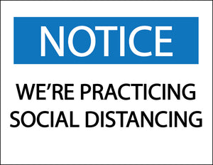 11 x 8.5" NOTICE We Are Social Distancing Decal