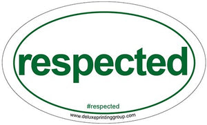 "respected" Oval Sticker